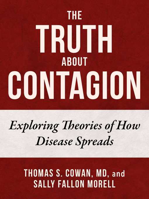 Title details for The Truth About Contagion by Thomas S. Cowan - Available